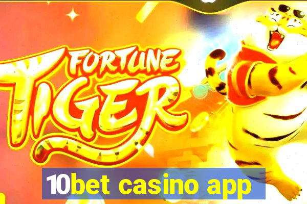 10bet casino app